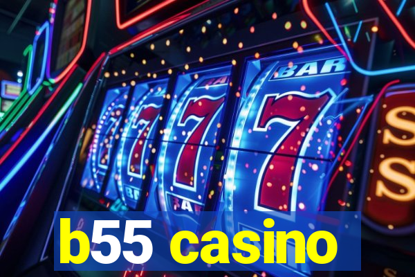 b55 casino